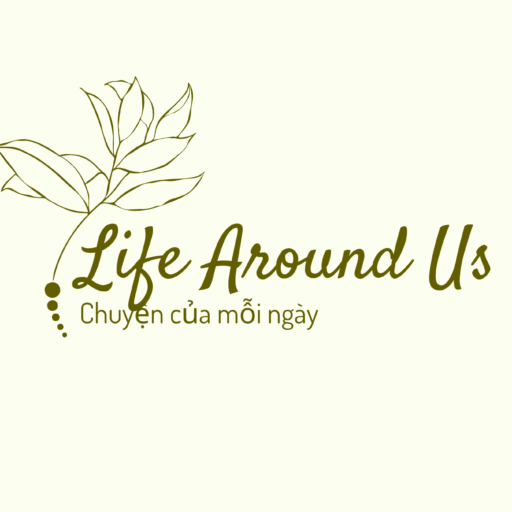 Cuộc Sống Quanh Ta